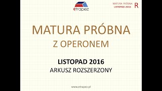 Matura próbna OPERON 2016 matematyka Poziom ROZSZERZONY  rozwiązania krok po kroku [upl. by Toogood376]