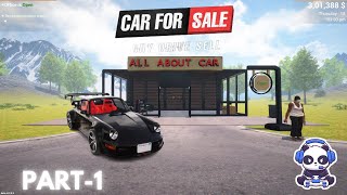 I am now a Car Dealer  All About Car  Car For Sale 1 [upl. by Delija]