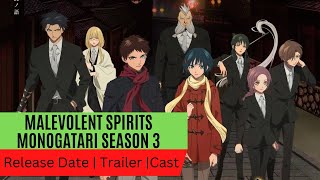 Malevolent Spirits Monogatari Season 3 Release Date  Trailer  Cast  Expectation Ending Explained [upl. by Hilaria8]