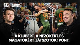 A KLUBÉRT A NÉZŐKÉRT ÉS MAGATOKÉRT JÁTSZOTOK PONT  SzerdaHelyzet S14E02 [upl. by Hakaber]