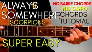 SCORPIONS  ALWAYS SOMEWHERE CHORDS EASY GUITAR TUTORIAL for Acoustic Cover [upl. by Alaric690]