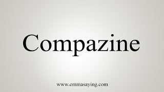 How To Say Compazine [upl. by Couture]