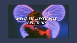 Melis Fis Uyku Yok SPEED UP [upl. by Efthim]