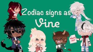 Zodiac signs as vines  Gacha Club [upl. by Naara311]