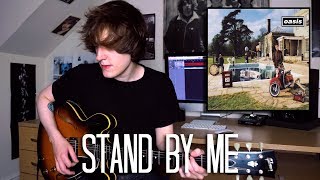 Stand By Me  Oasis Cover [upl. by Ronald]