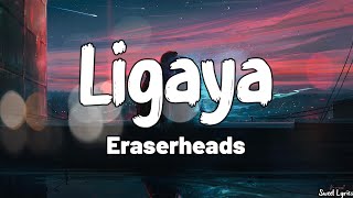 Ligaya Lyrics  Eraserheads [upl. by Euphemie678]