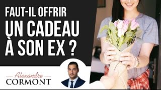 Faut il offrir un cadeau à son ex  Voici la SEULE réponse [upl. by Esra]