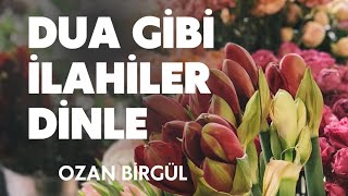 DUA GİBİ İLAHİLER DİNLE [upl. by Edson]