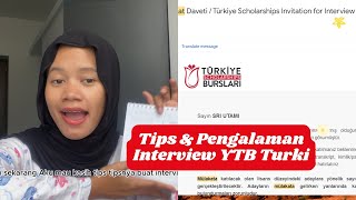 TIPS amp PENGALAMAN SELEKSI WAWANCARAINTERVIEW BEASISWA TURKI YTB Türkiye Bursları [upl. by Aicire]