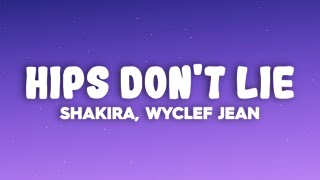 Shakira  Hips Dont Lie ft Wyclef Jean [upl. by Hemminger]