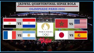 Jadwal QuarterFinals Sepak Bola Olimpiade Paris 2024  France vs Argentina  Japan vs Spain [upl. by Zielsdorf362]