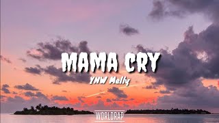 YNW Melley  Mama Cry Lyrics [upl. by Uzia383]