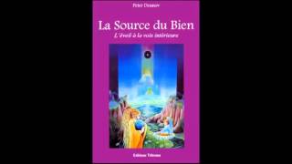 Livre Audio  La Source du Bien  Peter Deunov  Lu par Jean Naroun [upl. by Aehcim]