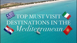 TOP MUST VISIT DESTINATIONS  MEDITERRANEAN  2024 [upl. by Einohtna517]