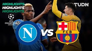 HIGHLIGHTS  Nápoli vs Barcelona  UEFA Champions League 202324  8vos  TUDN [upl. by Downes]