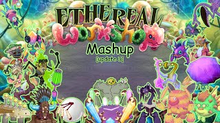 Ethereal Workshop Mashup update 3 [upl. by Etnaid]