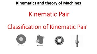 Kinematic Pair Turning pair Sliding pair  lower pair  higher pair  Kinematics Mechanical KOM [upl. by Eikcin]