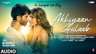 Akhiyaan Gulaab Audio Shahid Kapoor Kriti Sanon  Mitraz  Teri Baaton Mein Aisa Uljha Jiya [upl. by Syd991]