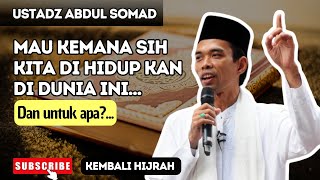 untuk apa sih kita di hidupkan di dunia ini ustadzabdulsomad uas ceramahustadzabdulsomad [upl. by Riedel]