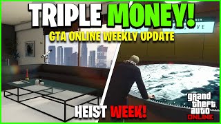 GTA ONLINE WEEKLY UPDATE TRIPLE MONEY amp DISCOUNTS Heist Week [upl. by Olwen]