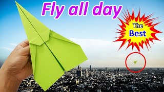 How to fold a paper airplane to fly forever and not fall all day [upl. by Dorcea]