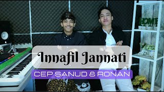 INNAFIL JANNATI  CEP SANUD amp RONAN  cover [upl. by Nosiaj]