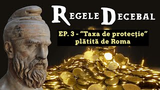 Regele Decebal Ep 3  quotTaxa de Protecțiequot plătită de Roma lui Decebal [upl. by Hinkel]