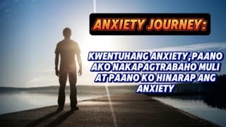 Paano ko Hinarap ang Anxiety Anxiety PanicAttack MentalHealth [upl. by Burra452]