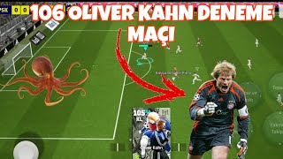 OLIVER KAHN DENEME MAÇI  AHTAPOT GİBİ  eFootball pes 2025 [upl. by Nonaihr]