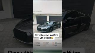 Ist das dann ein Endgegner im Wolfspelz😂😈 audi r8 power automobile shorts trending funny [upl. by Nomor]