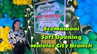 EcoMamoni Soft Opening Malolos City Branch [upl. by Nepets]