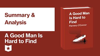 A Good Man Is Hard to Find by Flannery OConnor  Summary amp Analysis [upl. by Stepha804]