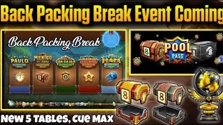 New Backpacking Break 5 Old Tables Return amp New Cue Max  8 Ball Pool Update [upl. by Fidele]