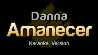 Danna  AMANECER Karaoke Letra [upl. by Eatnahs]