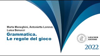 Grammatica Le regole del gioco  Marta Meneghini Antonietta Lorenzi Luisa Benucci [upl. by Yriek]