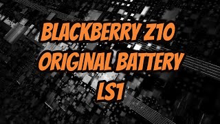 Blackberry Z10 Original Battery LS1 [upl. by Harmon]