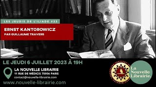 Les jeudis de lILIADE 33  Ernst Kantorowicz [upl. by Gerg986]