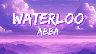 ABBA  Waterloo Lyrics [upl. by Atinaj879]