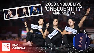 2023 CNBLUE LIVE CNBLUENTITY Making Film [upl. by Weatherby]