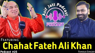 Asif Jatt Podcast Featuring Chahat Fateh Ali Khan [upl. by Germaun602]