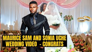 Maurice Sam and Sonia Uche Wedding Video Congratulations 🎉💍👰 mauricesam soniauche [upl. by Calvo]