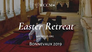 Easter Retreat with Laurence Freeman on WCCM [upl. by Gawain678]