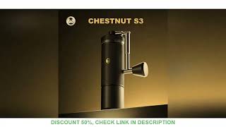 TIMEMORE CHESTNUT S3 Manual Coffee Grinder External Adjustment 0015mmclick S2C890 Burr Inside Hand [upl. by Hyacinthe]