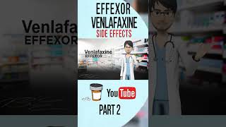 EFFEXOR VENLAFAXINE Side effect Part 2 [upl. by Iddo189]