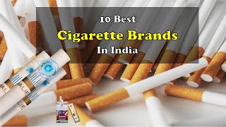 10 Best Selling Cigarette Brands In India  बेस्ट CIGRATTE Company [upl. by Mable]