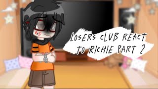 Losers Club React to Richie part2part5ShipsReddieStenbroughRead description [upl. by Rennerb]