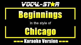 Beginnings Karaoke  Chicago Karaoke Version [upl. by Llerral]