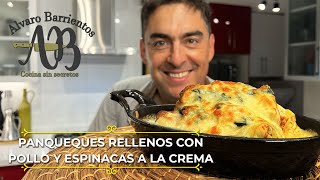 PANQUEQUES RELLENOS CON POLLO Y ESPINACAS A LA CREMA  DÍA DE LA MADRE  ALVARO BARRIENTOS [upl. by Llemmart]