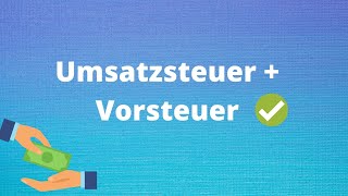 Umsatzsteuer und Vorsteuer einfach erklärt [upl. by Tina]