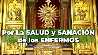 Oración Poderosa en el Santísimo por la Salud y Sanación de los Enfermos  Alimento de Fe [upl. by Jamill]